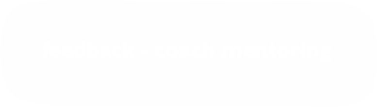 feedback - coach mentoring
